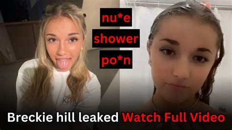 breckie hill naked leaked|Breckie Hill Showering Naked Onlyfans Ppv Video